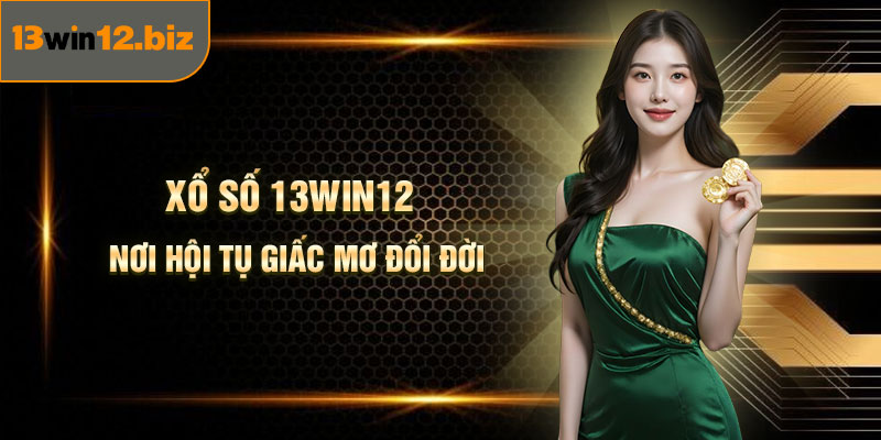 Xổ Số 13Win12